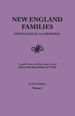 Rodziny Nowej Anglii. Genealogical and Memorial. Wydanie z 1913 roku. w czterech tomach. Tom I - New England Families. Genealogical and Memorial. 1913 Edition. in Four Volumes. Volume I