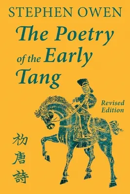Poezja wczesnego okresu Tang - The Poetry of the Early Tang