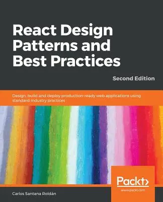 Wzorce projektowe i najlepsze praktyki React, wydanie drugie - React Design Patterns and Best Practices, Second Edition