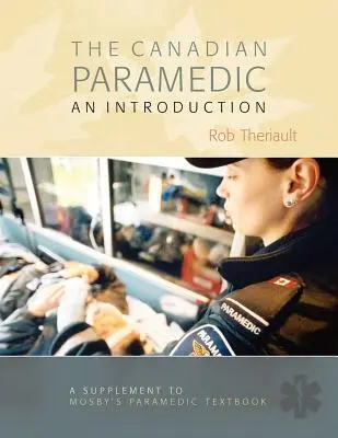 Podstawy kanadyjskiego ratownictwa medycznego - Canadian Paramedic Essentials