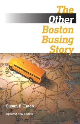 The Other Boston Busing Story: Co jest wygrane i stracone za linią graniczną - The Other Boston Busing Story: What's Won and Lost Across the Boundary Line