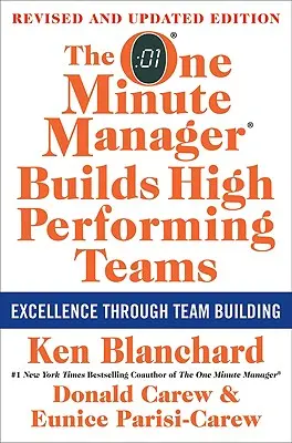 Jednominutowy Menedżer buduje wydajne zespoły: Nowe i poprawione wydanie - The One Minute Manager Builds High Performing Teams: New and Revised Edition