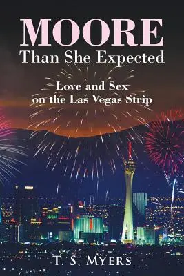 Więcej niż się spodziewała: Miłość i seks na Las Vegas Strip - Moore Than She Expected: Love and Sex on the Las Vegas Strip