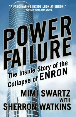 Awaria zasilania: Wewnętrzna historia upadku Enronu - Power Failure: The Inside Story of the Collapse of Enron