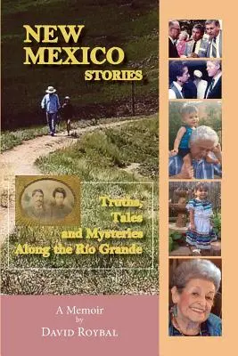 New Mexico Stories: Prawdy, opowieści i tajemnice z Ro Grande - New Mexico Stories: Truths, Tales and Mysteries from Along the Ro Grande