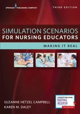 Scenariusze symulacyjne dla nauczycieli pielęgniarstwa: Making It Real - Simulation Scenarios for Nursing Educators: Making It Real