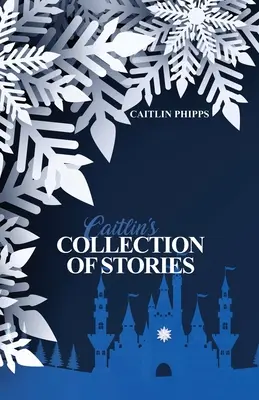 Kolekcja opowiadań Caitlin - Caitlin's Collection of Stories