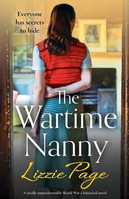 The Wartime Nanny: Absolutnie nie do odrzucenia powieść historyczna z czasów 2 wojny światowej - The Wartime Nanny: A totally unputdownable World War 2 historical novel