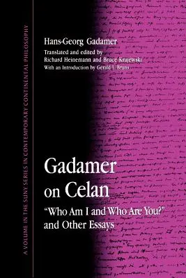 Gadamer o Celanie: kim jestem i kim jesteś? i inne eseje - Gadamer on Celan: who Am I and Who Are You? and Other Essays