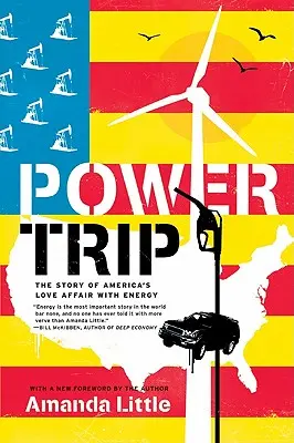 Power Trip: Historia amerykańskiego romansu z energią - Power Trip: The Story of America's Love Affair with Energy