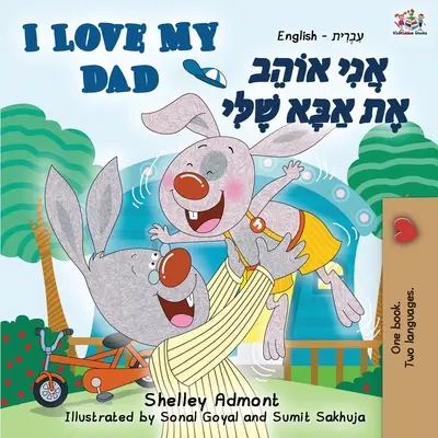 Kocham mojego tatę (dwujęzyczna książka angielsko-hebrajska) - I Love My Dad (English Hebrew Bilingual Book)