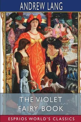 Fioletowa księga wróżek (Esprios Classics) - The Violet Fairy Book (Esprios Classics)