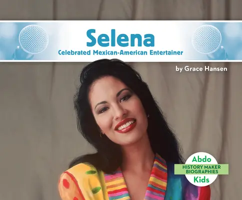 Selena: słynna meksykańsko-amerykańska artystka estradowa - Selena: Celebrated Mexican-American Entertainer