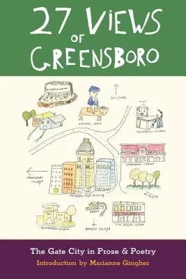 27 widoków na Greensboro: Miasto bram w prozie i poezji - 27 Views of Greensboro: The Gate City in Prose & Poetry