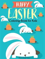 Wesoła wielkanocna kolorowanka dla dzieci - Happy Easter Coloring Book for Kids