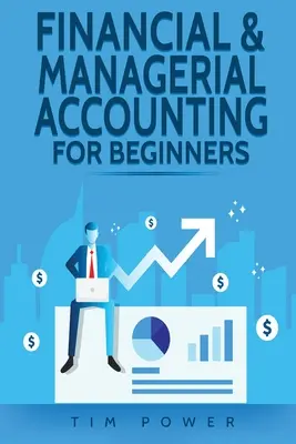 Rachunkowość finansowa i zarządcza dla początkujących - Financial & Managerial Accounting For Beginners