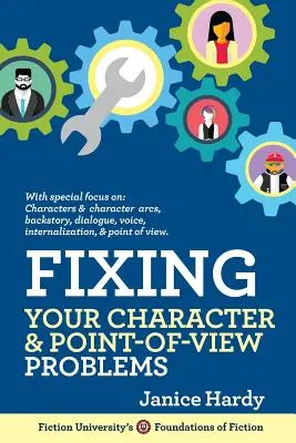 Naprawianie problemów z postacią i punktem widzenia: Revising Your Novel: Księga pierwsza - Fixing Your Character and Point of View Problems: Revising Your Novel: Book One