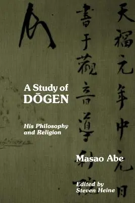 Studium Dogena: jego filozofia i religia - A Study of Dogen: His Philosophy and Religion