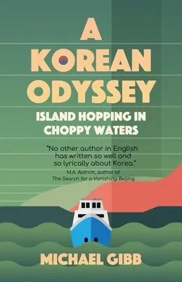 Koreańska odyseja: Island Hopping in Choppy Waters - A Korean Odyssey: Island Hopping in Choppy Waters