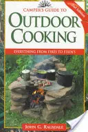 Przewodnik kampera po gotowaniu na świeżym powietrzu: Wszystko od ognisk po dodatki - Camper's Guide to Outdoor Cooking: Everything from Fires to Fixin's