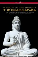 Dhammapada (Wisehouse Classics - The Complete & Authoritative Edition) - The Dhammapada (Wisehouse Classics - The Complete & Authoritative Edition)