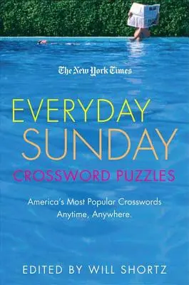 The New York Times Everyday Sunday Crossword Puzzles: Najpopularniejsze amerykańskie krzyżówki w dowolnym miejscu i czasie - The New York Times Everyday Sunday Crossword Puzzles: America's Most Popular Crosswords Anytime, Anywhere