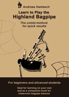 Naucz się grać na dudach góralskich: Metoda combi dla szybkich rezultatów - Learn to play the Highland Bagpipe: The combi-method for quick results
