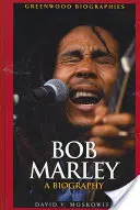 Bob Marley: Biografia - Bob Marley: A Biography