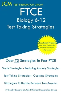 FTCE Biology 6-12 - Strategie rozwiązywania testów: Egzamin FTCE 002 - Bezpłatne korepetycje online - Nowe wydanie 2020 - Najnowsze strategie zdawania egzaminu. - FTCE Biology 6-12 - Test Taking Strategies: FTCE 002 Exam - Free Online Tutoring - New 2020 Edition - The latest strategies to pass your exam.