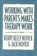 Praca z rodzicami czyni terapię skuteczną - Working with Parents Makes Therapy Work