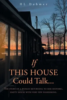 If This House Could Talk....: Historia kobiety powracającej do swojego zabytkowego, pustego domu z bardzo niewielką ilością rzeczy. - If This House Could Talk....: The story of a woman returning to her historic, empty house with very few possessions.