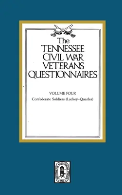 Kwestionariusze weteranów wojny secesyjnej w Tennessee: Tom 4 - Tennessee Civil War Veteran Questionnaires: Volume #4