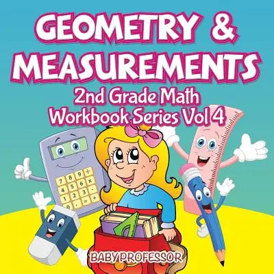 Geometria i pomiary - seria zeszytów ćwiczeń matematycznych dla 2 klasy, tom 4 - Geometry & Measurements - 2nd Grade Math Workbook Series Vol 4