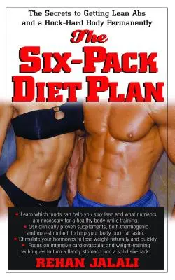 The Six-Pack Diet Plan: Sekrety trwałego uzyskania szczupłej sylwetki i twardego jak skała ciała - The Six-Pack Diet Plan: The Secrets to Getting Lean ABS and a Rock-Hard Body Permanently