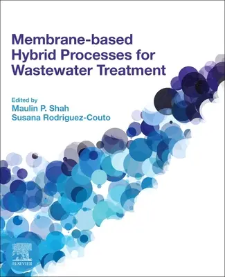 Hybrydowe procesy oczyszczania ścieków oparte na membranach - Membrane-Based Hybrid Processes for Wastewater Treatment
