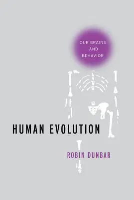 Ewolucja człowieka: Nasze mózgi i zachowanie - Human Evolution: Our Brains and Behavior