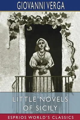 Małe powieści sycylijskie (Esprios Classics) - Little Novels of Sicily (Esprios Classics)