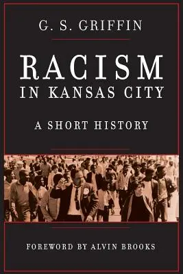 Rasizm w Kansas City: Krótka historia - Racism in Kansas City: A Short History