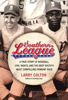 Southern League: Prawdziwa historia baseballu, praw obywatelskich i najbardziej fascynującego wyścigu o prymat na Głębokim Południu - Southern League: A True Story of Baseball, Civil Rights, and the Deep South's Most Compelling Pennant Race