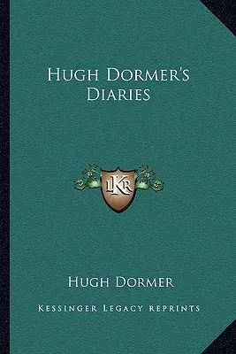 Dzienniki Hugh Dormera - Hugh Dormer's Diaries