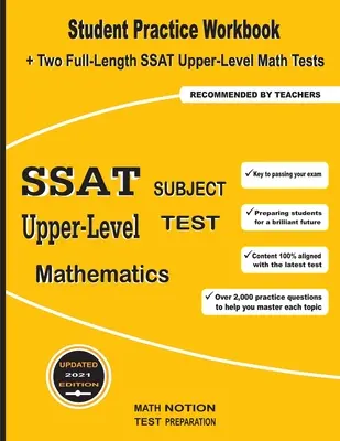 SSAT Upper-Level Subject Test Mathematics: Zeszyt ćwiczeń dla ucznia + dwa pełnowymiarowe testy matematyczne SSAT wyższego poziomu - SSAT Upper-Level Subject Test Mathematics: Student Practice Workbook + Two Full-Length SSAT Upper-Level Math Tests