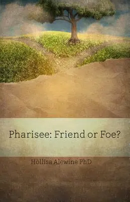 Faryzeusz: Przyjaciel czy wróg? - Pharisee: Friend or Foe?