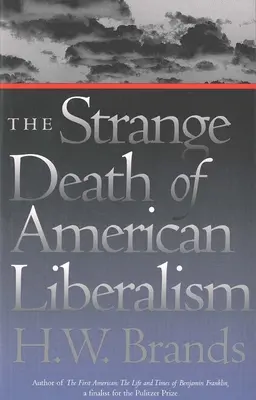 Dziwna śmierć amerykańskiego liberalizmu - The Strange Death of American Liberalism