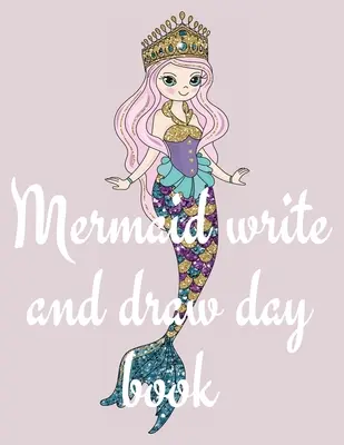 Książka do pisania i rysowania Syrenka - Mermaid write and draw day book