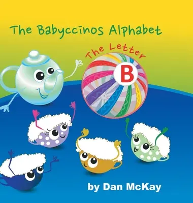 Alfabet Babyccinos Litera B - The Babyccinos Alphabet The Letter B