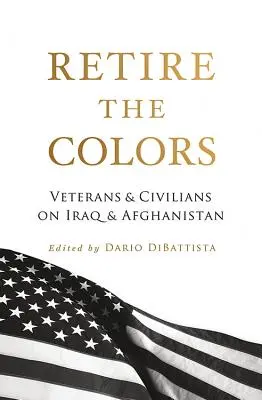 Retire the Colors: Weterani i cywile w Iraku i Afganistanie - Retire the Colors: Veterans & Civilians on Iraq & Afghanistan