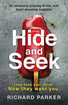 Hide and Seek: Absolutnie trzymający w napięciu thriller z przyspieszającym bicie serca napięciem - Hide and Seek: An absolutely gripping thriller with heart-pounding suspense