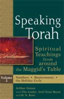 Speaking Torah Vol 2: Duchowe nauki z okolic stołu Maggida - Speaking Torah Vol 2: Spiritual Teachings from Around the Maggid's Table