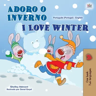 Kocham zimę (portugalsko-angielska dwujęzyczna książka dla dzieci - Portugalia) - I Love Winter (Portuguese English Bilingual Book for Kids- Portugal)