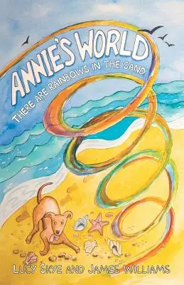 Świat Ani: W piasku są tęcze - Annie's World: There are rainbows in the sand